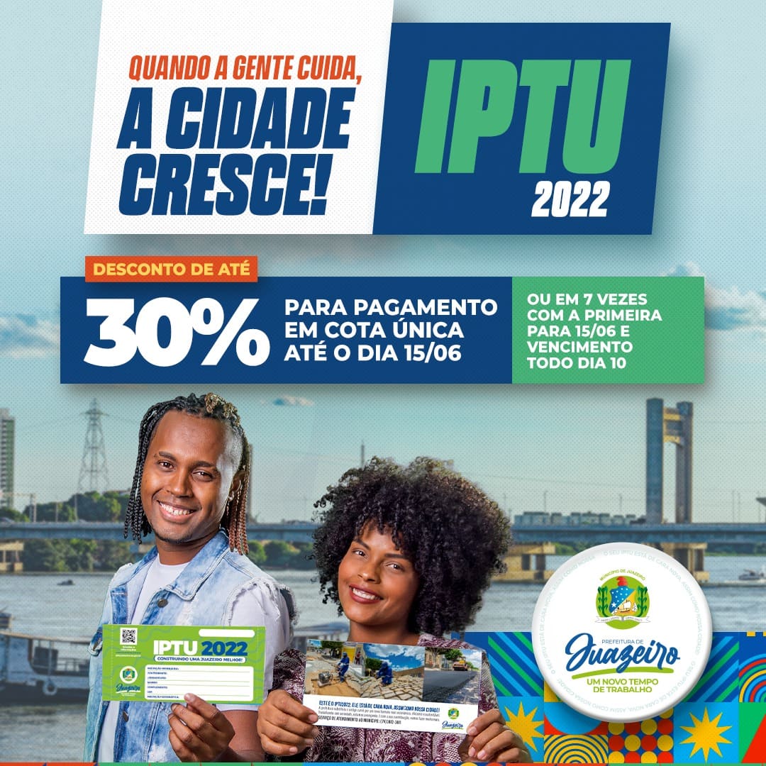 Contribuintes de Juazeiro já podem antecipar pagamento do IPTU 2022 e garantir desconto de até 30%