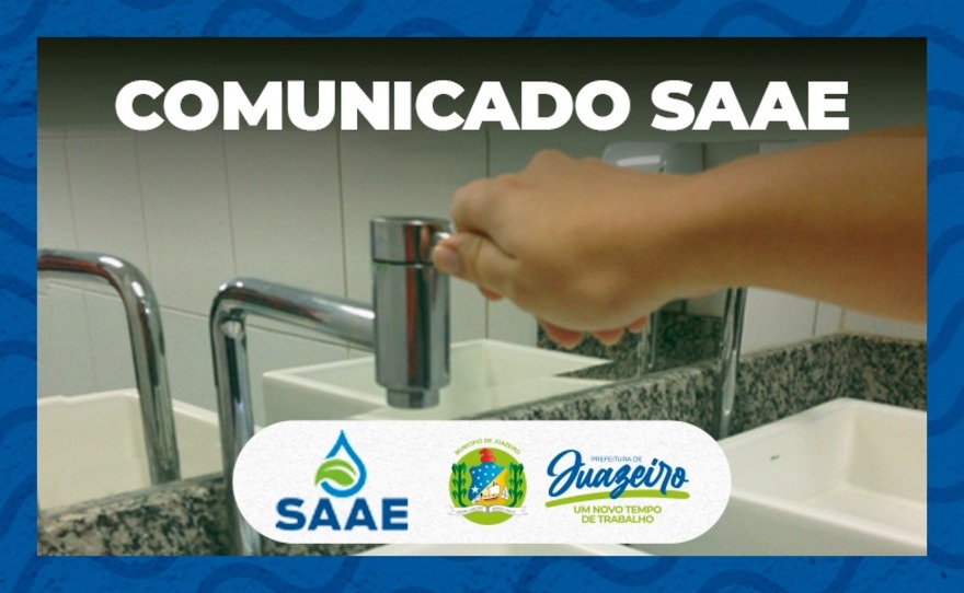 Saae informa manutenção de rede e suspensão do abastecimento em bairros de Juazeiro